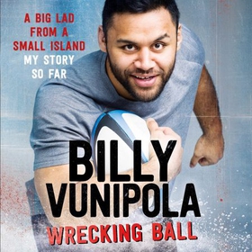 Wrecking Ball: A Big Lad From a Small Island - My Story So Far (lydbok) av Billy Vunipola