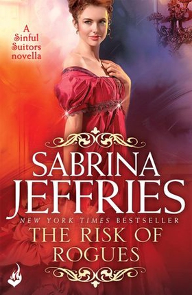 The Risk of Rogues: Sinful Suitors - An enthralling Regency romance Novella (ebok) av Sabrina Jeffries