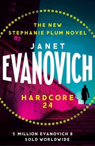 Hardcore Twenty-Four (ebok) av Janet Evanovic