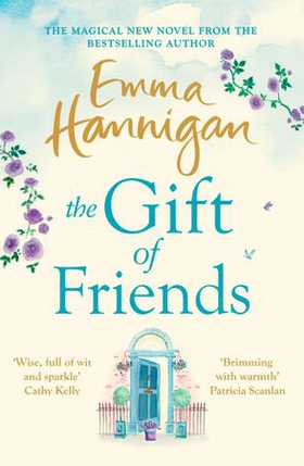 The Gift of Friends - The perfect feel-good and heartwarming story to curl up with this winter (ebok) av Emma Hannigan