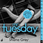 Working Girl: Mr Tuesday (A sexy serial, perfect for fans of Calendar Girl)