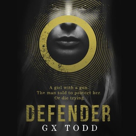 Defender - The most gripping and original post-apocalyptic thriller (The Voices 1) (lydbok) av G X Todd