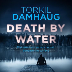 Death By Water (Oslo Crime Files 2) (lydbok)