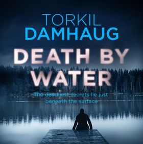 Death By Water (Oslo Crime Files 2) (lydbok) 