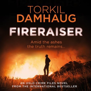 Fireraiser (Oslo Crime Files 3) (lydbok) av T