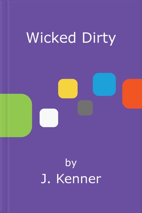 Wicked Dirty - A spellbindingly passionate love story (ebok) av J. Kenner