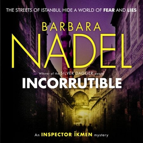 Incorruptible (Inspector Ikmen Mystery 20) (lydbok) av Barbara Nadel