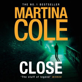 Close - A gripping thriller of power and protection (lydbok) av Martina Cole