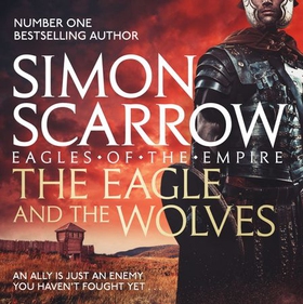 The Eagle and the Wolves (Eagles of the Empire 4) - Cato & Macro: Book 4 (lydbok) av Simon Scarrow