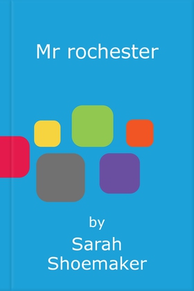 Mr rochester - A gorgeous retelling of one of the greatest love stories of all time (ebok) av Sarah Shoemaker