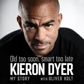 Old Too Soon, Smart Too Late - My Story (lydbok) av Oliver Holt
