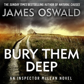Bury Them Deep - Inspector McLean 10 (lydbok) av James Oswald