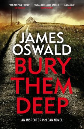 Bury Them Deep - Inspector McLean 10 (ebok) av James Oswald