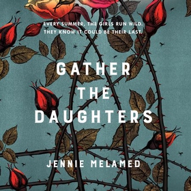 Gather the Daughters - Shortlisted for The Arthur C Clarke Award (lydbok) av Jennie Melamed