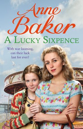 A Lucky Sixpence - A dramatic and heart-warming Liverpool saga (ebok) av Anne Baker