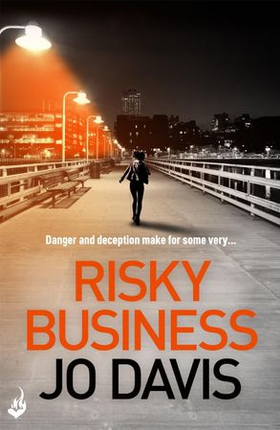 Risky Business - A thrilling novel of danger, intrigue and suspense (ebok) av Jo Davis