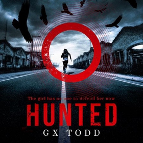 Hunted - The most gripping and original thriller you will read this year (lydbok) av G X Todd