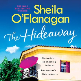 The Hideaway - There's no escape from a shocking secret - from the No. 1 bestselling author (lydbok) av Sheila O'Flanagan
