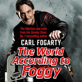 The World According to Foggy (lydbok) av Carl Fogarty