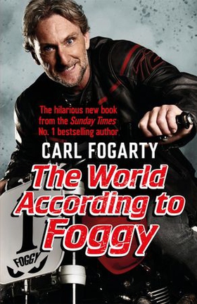 The World According to Foggy (ebok) av Carl Fogarty
