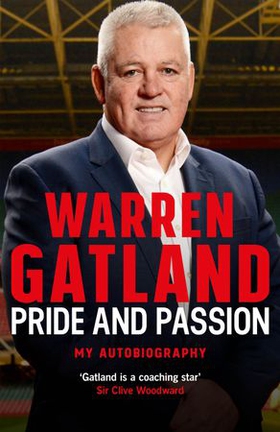 Pride and Passion - My Autobiography (ebok) av Warren Gatland