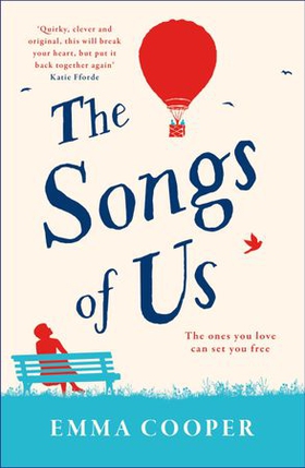 The Songs of Us - the heartbreaking page-turner that will make you laugh out loud (ebok) av Emma Cooper