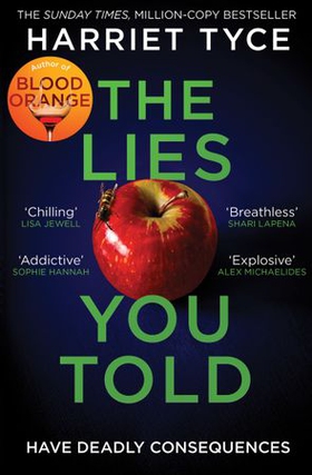 The Lies You Told - The unmissable thriller from the bestselling author of Blood Orange (ebok) av Harriet Tyce