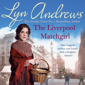 The Liverpool Matchgirl: The heartwarming saga from the SUNDAY TIMES bestselling author (lydbok) av Lyn Andrews