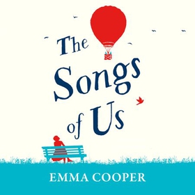 The Songs of Us - the heartbreaking page-turner that will make you laugh out loud (lydbok) av Emma Cooper