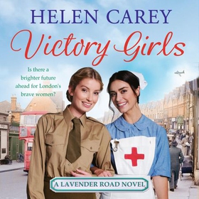 Victory Girls (Lavender Road 6) - A touching saga about London's brave women of World War Two (lydbok) av Helen Carey