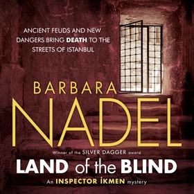 Land of the Blind (Inspector Ikmen Mystery 17) - Inspiration for THE TURKISH DETECTIVE, BBC Two's sensational new TV series (lydbok) av Barbara Nadel