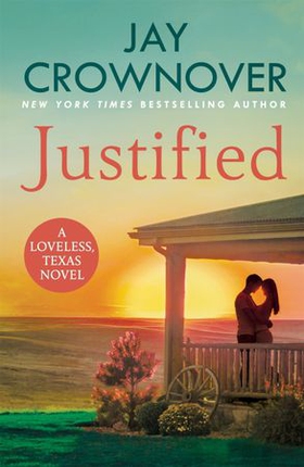 Justified - A sultry, enemy-to-lovers romance that will leave you desperate for more! (ebok) av Jay Crownover