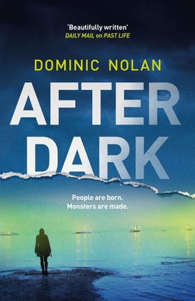 After Dark - a stunning and unforgettable crime thriller (ebok) av Dominic Nolan