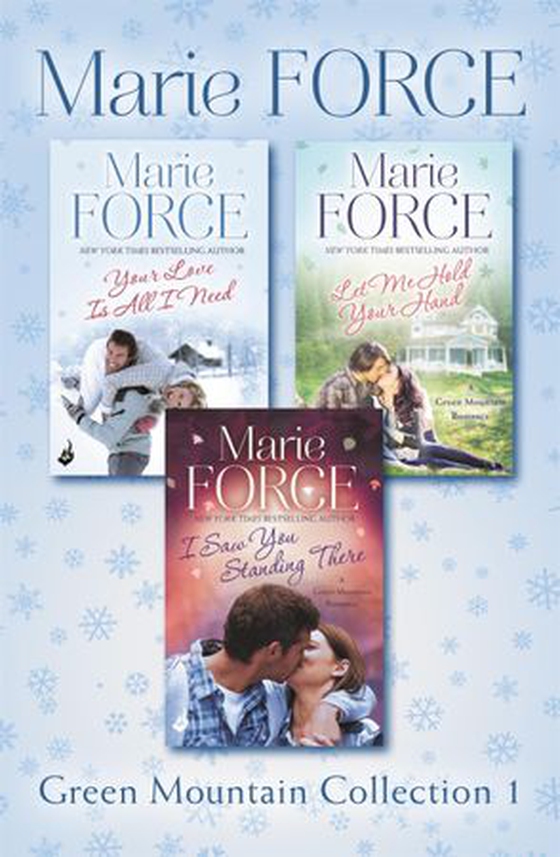 Green Mountain Collection 1: Your Love Is All I Need, Let Me Hold Your Hand, I Saw You Standing There