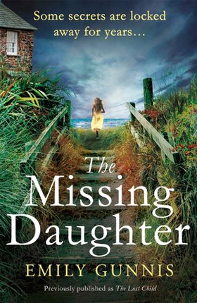 The Missing Daughter - A gripping and heart-wrenching novel with a shocking twist from the bestselling author of THE GIRL IN THE LETTER (ebok) av Emily Gunnis