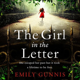 The Girl in the Letter: A home for unwed mothers; a heartbreaking secret in this historical fiction bestseller inspired by true events (lydbok) av Emily Gunnis
