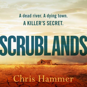 Scrublands (lydbok) av Chris Hammer