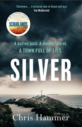 Silver - Sunday Times Crime Book of the Month (ebok) av Chris Hammer