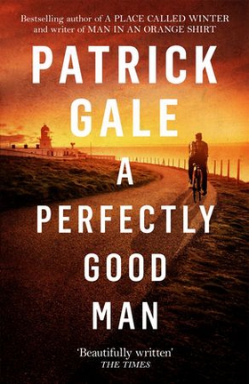 A Perfectly Good Man - A heartfelt, humane novel of Cornwall, love and forgiveness (ebok) av Patrick Gale