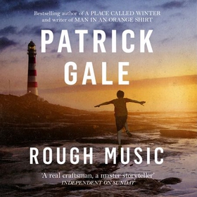 Rough Music - A gripping and evocative story of a Cornish holiday, and the dark secrets of family life (lydbok) av Patrick Gale