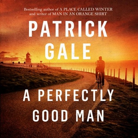 A Perfectly Good Man - A heartfelt, humane novel of Cornwall, love and forgiveness (lydbok) av Patrick Gale