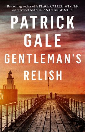 Gentleman's Relish (ebok) av Patrick Gale