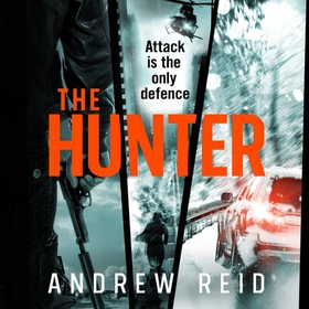 The Hunter - the gripping thriller that should 'should give Lee Child a few sleepless nights' (lydbok) av Andrew Reid