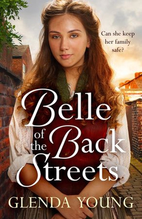 Belle of the Back Streets - A powerful, heartwarming saga (ebok) av Glenda Young
