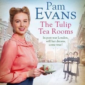 The Tulip Tearooms - A compelling saga of heartache and happiness in post-war London (lydbok) av Pamela Evans