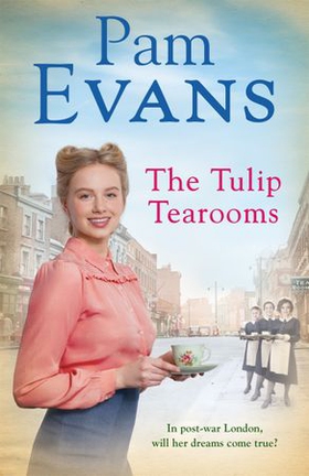 The Tulip Tearooms - A compelling saga of heartache and happiness in post-war London (ebok) av Pamela Evans