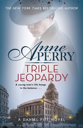 Triple Jeopardy (Daniel Pitt Mystery 2) (ebok) av Anne Perry