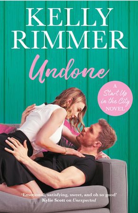 Undone - A unputdownable, emotional love story (ebok) av Kelly Rimmer