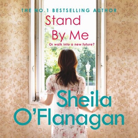 Stand By Me - A compelling tale of a marriage, secrets and surprises (lydbok) av Sheila O'Flanagan