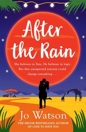 After The Rain - The hilarious opposites-attract rom-com from the author of Love to Hate You (ebok) av Jo Watson